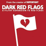 Dark Red Flags: A Filthy Expansion